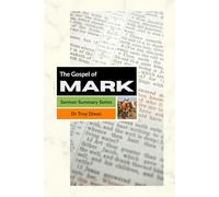 The Gospel of Mark: Sermon Summary Series