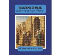 The Gospel of Mark Word Search Puzzles: Word Search Puzzle Book | 8.5x11 in. | For Kids and Adults of All Ages! | Large Print | Easy To Read! (The Four Gospels Word Search Puzzle Books)
