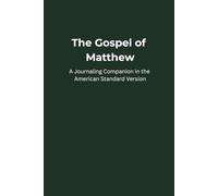 The Gospel of Matthew: A Journaling Companion in the American Standard Version