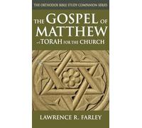 The Gospel of Matthew: Torah for the Church (Orthodox Bible Study Companion)