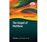The Gospel of Matthew, Vol. 2: Matthew 14-28 Volume 2 (The Eerdmans Critical Commentary (Ecc))