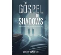 The Gospel of Shadows: Every Faith Has A Wound. Every Wound Remembers The Light.: 1 (The Vigilarium Cycle)