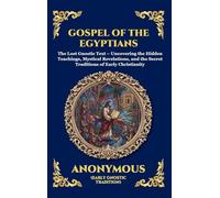 The Gospel of the Egyptians: Mystical Teachings of the Eternal Light (Large Print Deluxe Hardcover Edition For Easy Reading): 139 (Library of Alexandria)