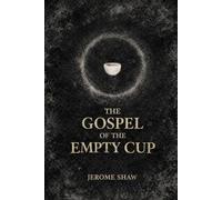 The Gospel of the Empty Cup: Ancient Scrolls on Fasting, Living Food, and the Breath of Eternal Life
