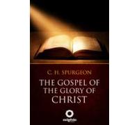 The Gospel Of The Glory Of Christ (ebook)