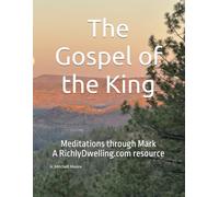 The Gospel of the King: Meditations through Mark