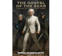 The Gospel of The Scar (Agents of God)