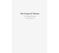 The Gospel of Thomas: A Modern English Translation