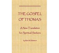 The Gospel of Thomas: A New Translation for Spiritual Seekers