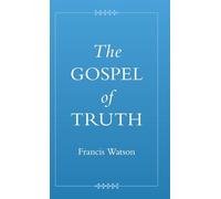 The Gospel of Truth (Coptic Gospels and Associated Texts)