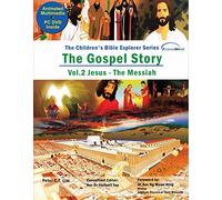 The Gospel Story Vol 2: Jesus, the Messiah (The Children's Bible Explorer Series)
