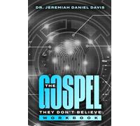 The Gospel They Don't Believe: Workbook