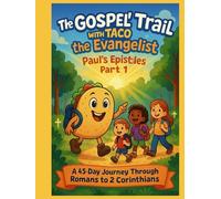 The Gospel Trail With Taco The Evangelist. Paul's Epistles Part 1 (Gospel Trail: Childrens Series)
