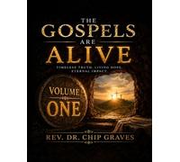 The Gospels are Alive: A Study Guide for Today’s World Volume I