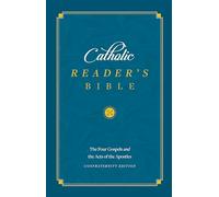 The Gospels: Catholic Readers Edition: The Four Gospels and Acts of the Apostles