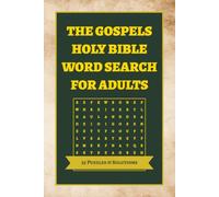 The Gospels Holy Bible Word Search For Adults: Bible Word Search Puzzles For Faith And Relaxation | 6 by 9 inches, 112 Pages | 50+ Puzzles | Solutions Included