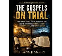 The Gospels on Trial: LXX vs MT: Every Major Gospel Use of the Hebrew Bible Tested Against the Masoretic Text, the Septuagint, and Torah Context
