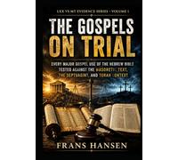 The Gospels on Trial: LXX vs MT: Every Major Gospel Use of the Hebrew Bible Tested Against the Masoretic Text, the Septuagint, and Torah Context