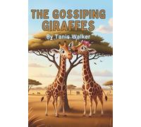 The Gossiping Giraffes