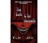 The Goth & The Housewife: Mafia, Murder, and Mayhem Series (as a Novelette) (Mafia, Murder, and Mayhem (as a Rom-Com))