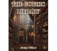 The Gothic Library: An Intricate Adult Coloring Book of Dark Academia Aesthetics, Scholar's Studies and Hidden Cats for Anxiety Relief (The Dark Academia Series)