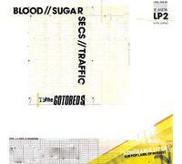 The Gotobeds - Blood // Sugar // Secs // Traffic