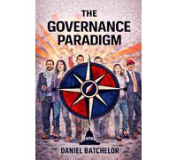 The Governance Paradigm: Replacing Left and Right with the Politics of the Age of Systems