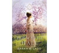 The Governess of Penwythe Hall: Atmospheric, Sweet Regency Romance: 1 (The Cornwall Novels)