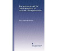 The government of the United Kingdom, its colonies and dependencies