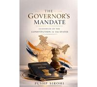 The Governor’s Mandate: Custodian of the Constitution in the States