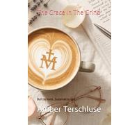 The Grace In The Grind: A faithful path to building a business without losing your soul, your family, or your purpose