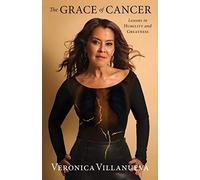 The Grace of Cancer: Lessons in Humility and Greatness
