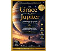 The Grace of Jupiter: Guru Remedies for Marriage, Progeny, and Family Blessings: 7 (Astrology Remedies & Solutions)