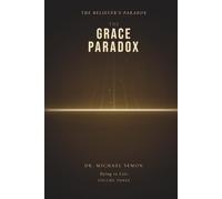 THE GRACE PARADOX:: From Ledger to Life (THE BELIEVER'S PARADOX)
