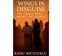 The Grace That Broke The Silence: 2 (Wings in Disguise)