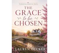 The Grace to Be Chosen: 2 (The Marshall Sisters of Redbud Creek)