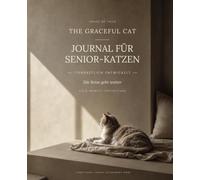 The Graceful Cat: Tierärztlich entwickeltes Gesundheitsjournal für Senior-Katzen · Die Sechs-Monats-Fortsetzung · Schließt an den Startband an und ... weiter · Nach internationalen Leitlinien