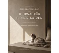 The Graceful Cat: Tierärztlich entwickeltes Journal für Senior-Katzen · Nach internationalen Leitlinien · Einfach auszufüllen · Hilft dem Tierarzt, altersbedingte Krankheiten früh zu erkennen