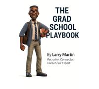 The Grad School Playbook (The Relentless College Success Series)