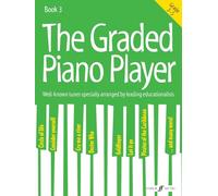 The Graded Piano Player: Grade 3-5: Grades 3-5