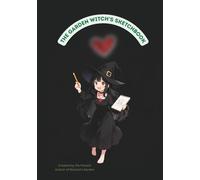 The Graden Witch's Sketchbook: A Witchy Sketchbook from the Garden of Marisol’s Magic (Love is Magical with Marisol)