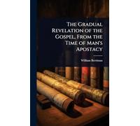 The Gradual Revelation of the Gospel, From the Time of Man's Apostacy