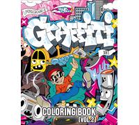 The Graffiti Art Coloring Book (Vol.2): Over 40 Stress Relieving Graffiti & Street Art Designs For Adults & Teens (Graffiti Drawings, Letters, Characters, and Much More!)