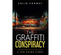 The Graffiti Conspiracy (The 509 Crime Stories)