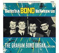 The Graham Bond Organization - There's A Bond Between [Vinilo]