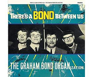 The Graham Bond Organization - There's A Bond Between [Vinilo]