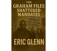 The Graham Files: Shattered Mandates