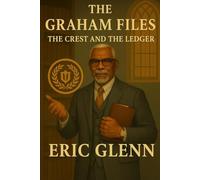 The Graham Files: The Crest and The Ledger