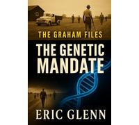 The Graham Files: The Genetic Mandate