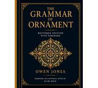 The Grammar of Ornament